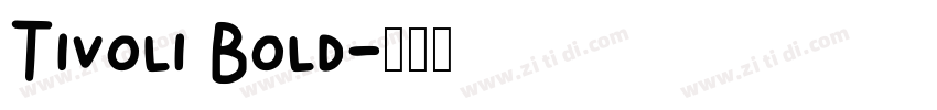 Tivoli Bold字体转换
